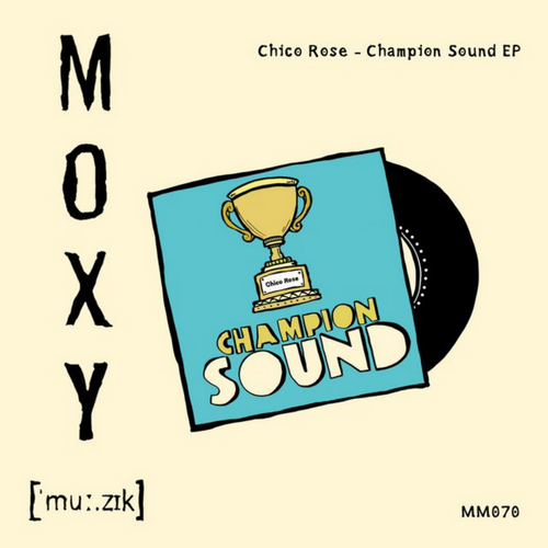 Chico Rose - Champion Sound; Tandale (Original Mix's) [2024]