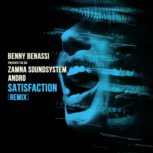 Benny Benassi, Zamna Soundsystem, Andro, The Biz - Satisfaction (Remix) [2024]