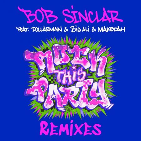 Bob Sinclar & Crusy & Dollarman & Big Ali & Makedah  Rock This Party (Crusy Remix Extended) [2024]