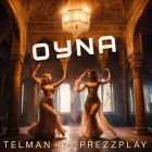 Telman & DJ Prezzplay - Oyna (Extended Mix; Radio Edit) [2024]