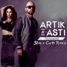 Artik & Asti -  (Slim x Corto Remix) [2024]