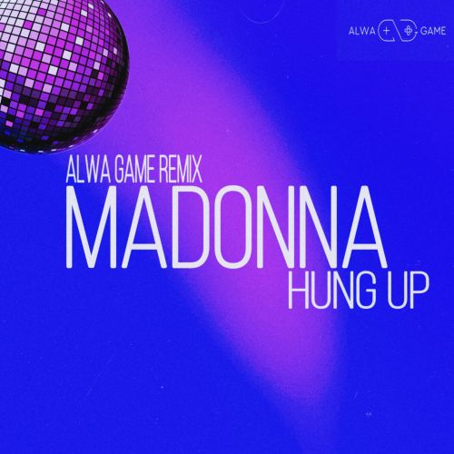 Madonna - Hung Up (Alwa Game Remix) [2024]