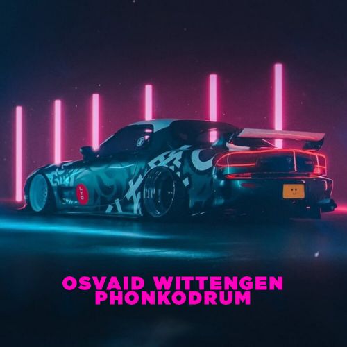 Osvaid Wittengen - Phonkodrum [2024]