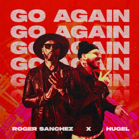 Roger Sanchez, Hugel - Go Again (Extended Mix) [2024]