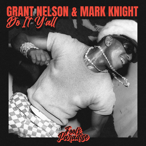 Grant Nelson & Mark Knight - Do It Y'all (Extended Mix) [2024]