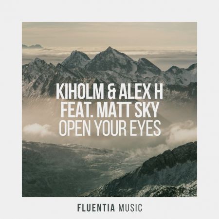 Kiholm & Alex H & Matt Sky  Open Your Eyes (Extended Mix)  [2024]