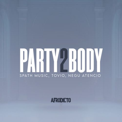 Spath Music, Tovio, Negu Atencio - Party 2 Body (Original Mix) [2024]