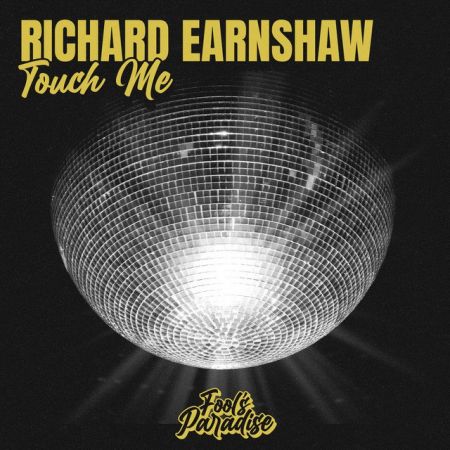 Richard Earnshaw  Touch Me (Original; Extended Sugarsoul Mix) [2024]