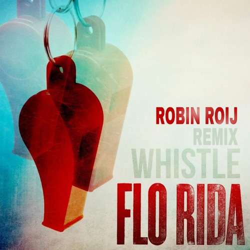 Flo Rida - Whistle; Clean Bandit Feat. Sean Paul & Anne Marie - Rockabye (Robin Roij Remix's) [2024]