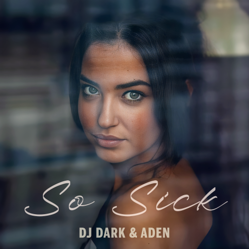 Dj Dark & ADEN - So Sick (Extended).mp3