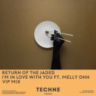 Return Of The Jaded Feat. Melly Ohh - I'm In Love With You (Vip Mix) [2024]