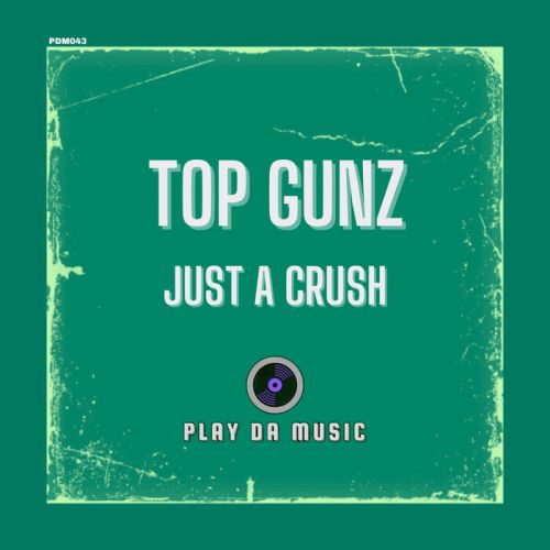 Top Gunz - Just A Crush (Extended Mix) [2024]