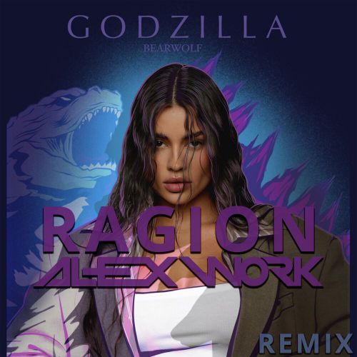 Brwlf - Godzilla (Ragion & Alex Work Remix) [2024]