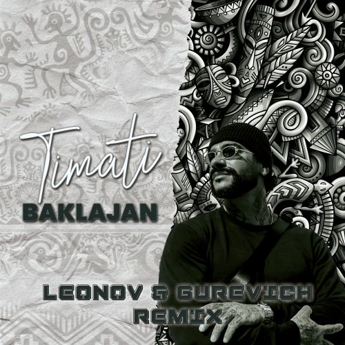 Timati - Baklajan (Leonov & Gurevich  Extended Remix).mp3