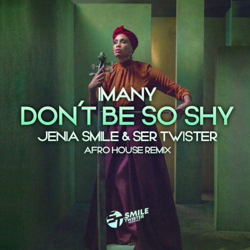 Imany - Don_t Be So Shy (Jenia Smile & Ser Twister Afro House Remix).mp3