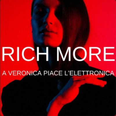 Rich More - A Veronica Piace L'Elettronica [2024]