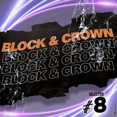 Block & Crown - Down To The Ground (Nu Disco Mix); Smells Like Somebody I Know; Block & Crown & All About Islands - One Night In Berlin; Block & Crown & Lissat - Funktech #3 Ocean Cake [2023]