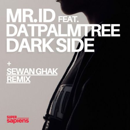 Mr. Id & Datpalmtree  Dark Side (Original Mix; Sewan Ghak Remix) [2024]