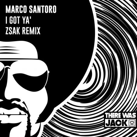 Marco Santoro - I Got Ya' (Zsak Extended Remix) [2024]