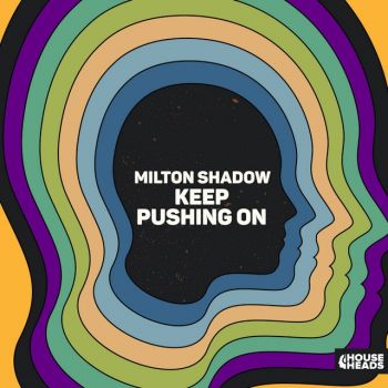 Milton Shadow - Keep Pushing On (Extended Mix) [2024]