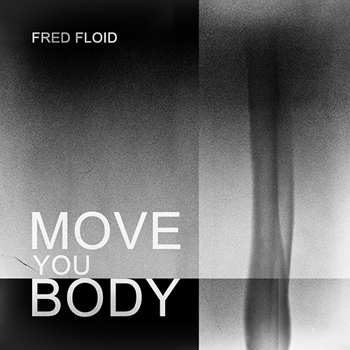 Fred Floid - Move You Body [2024]