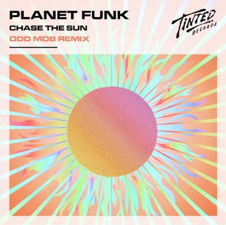 Planet Funk - Chase The Sun (Odd Mob Extended Mix) [2024]