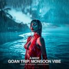 A-Mase - Goan Trip: Monsoon Vibe [2024]