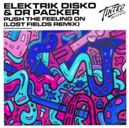 Elektrik Disko & Dr Packer - Push The Feeling On (Lost Fields Extended Remix) [2024]