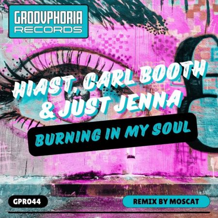 Carl Booth & Hiast & Just Jenna - Burning In My Soul (Original Mix; Moscat Remix) [2024]