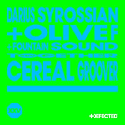 Darius Syrossian Olive F & Fountain Sound - Cereal Groove; Cereal Killer [2024]