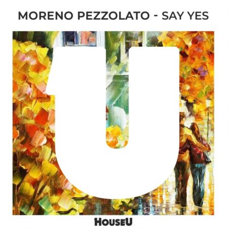 Moreno Pezzolato - Say Yes (Extended Mix) [2024]