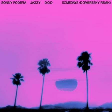 Sonny Fodera, Jazzy, D.O.D - Somedays (Dombresky Extended Remix) [2024]