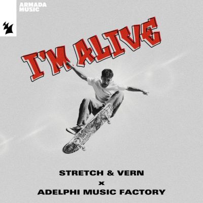 Stretch & Vern & Adelphi Music Factory  I'm Alive (Extended Mix) [2024]