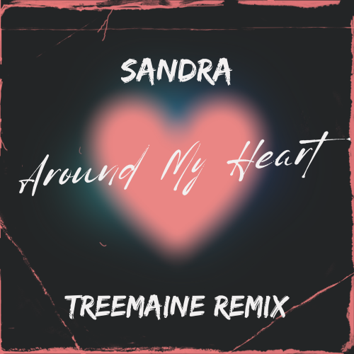 Sandra - Around My Heart (Treemaine Remix) [2024]