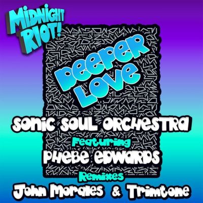 Sonic Soul Orchestra & Phebe Edwards  Deeper Love (Trimtone Peak Remix; Trimtone Soulful Remix) [2024]