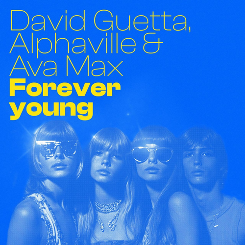 David Guetta & Alphaville & Ava Max - Forever Young (Extended Mix).mp3