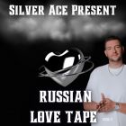 Silver Ace - Russian Love Tape Vol.1 [2024]