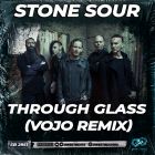 Stone Sour - Through Glass (Vojo Remix) [2024]