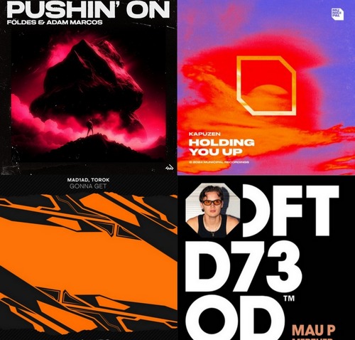 Földes & Adam Marcos - Pushin' On (Club Mix); Kapuzen - Holding You Up; Mad1ad & Torok - Gonna Get; Mau P - Merther (Extended Mix's) [2024]