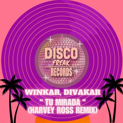 Winkar & Divakar - Tu Mirada (Harvey Ross Remix) [2024]