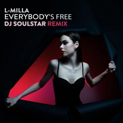 L-Milla  Everybody's Free (DJ Soulstar Extended Remix) [2024]