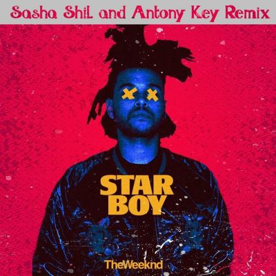 The Weeknd - Starboy (Sasha Shil And Antony Key Remix) [2024]