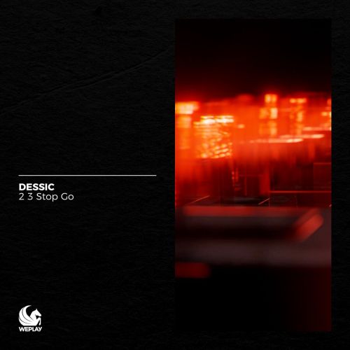 Dessic - 2 3 Stop Go (Extended Mix) [2024]