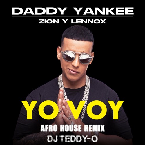 Daddy Yankee - Yo Voy (Dj Teddy - O Afro House Remix) [2024]