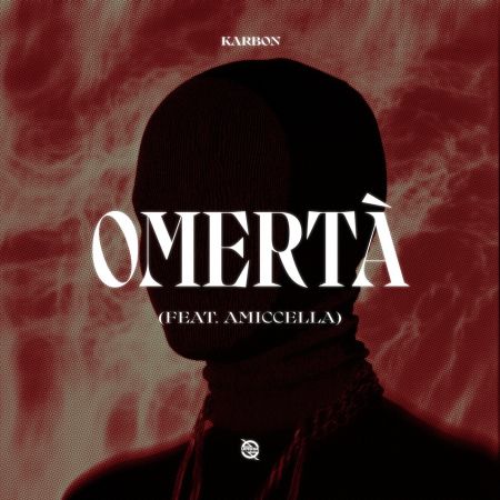 Karbon feat. Amiccella - Omertà (Extended Mix) [2024]