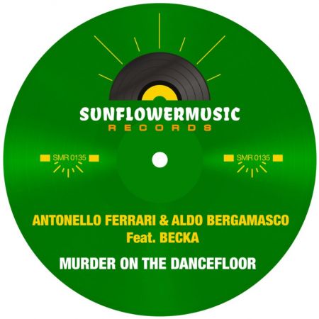 Antonello Ferrari Feat. Becka - Murder On The Dancefloor (Antonello Ferrari & Aldo Bergamasco Club Mix) [2024]