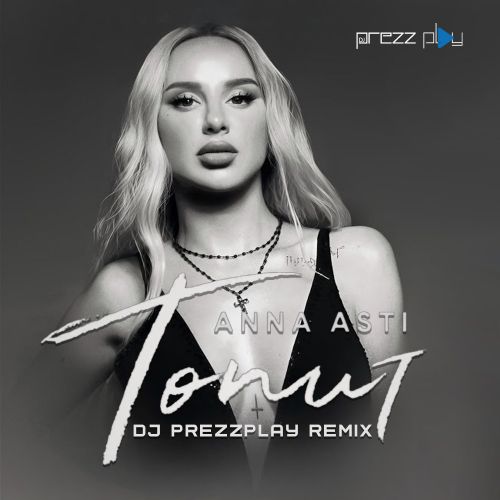 Anna Asti -  (DJ Prezzplay Radio Edit).mp3