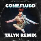 Gone.Fludd -   (Talyk Remix) [2024]