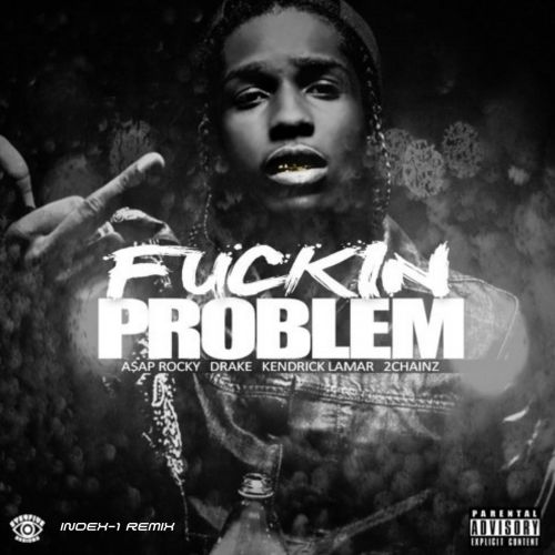 A$ap Rocky - F**kin Problems (feat. Drake, 2 Chainz & Kendrick Lamar) (Index-1 Remix) [2024]