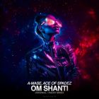 A-Mase, Ace Of Spadez - Om Shanti (Original Mix; Radio Mix) [2024]